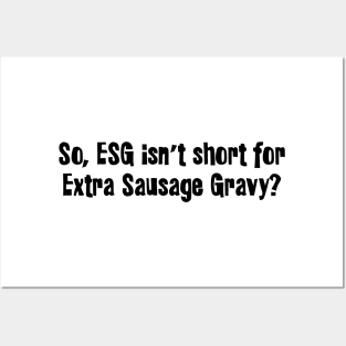 Extra Sausage Gravy Posters and Art